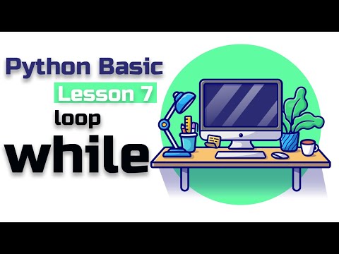 Lesson 7 Pythonbasic While Loop