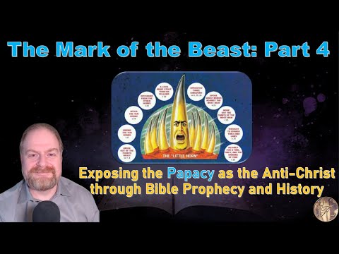 The Mark of the Beast Part 4: Anti Christ Exposed Unmasking The Beast