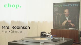 [LP PLAY] Mrs  Robinson - Frank Sinatra