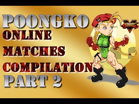 Street Fighter V | 5 POONGKO Cammy pro ranked matches compilation - PART 2 - 1080P