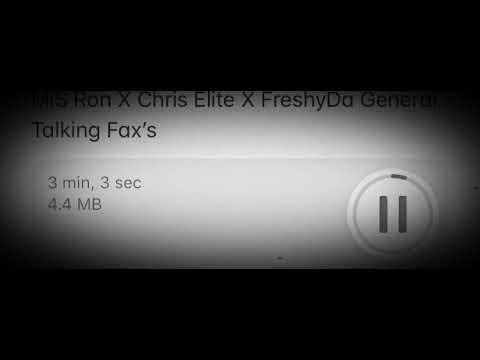 Chris Elite X MIS Ron X Freshy DaGeneral - Talking Fax’s