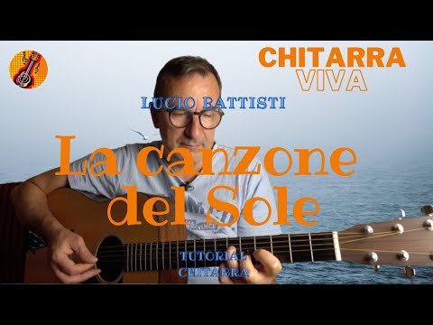 Lucio Battisti LA CANZONE DEL SOLE tutorial Chitarra