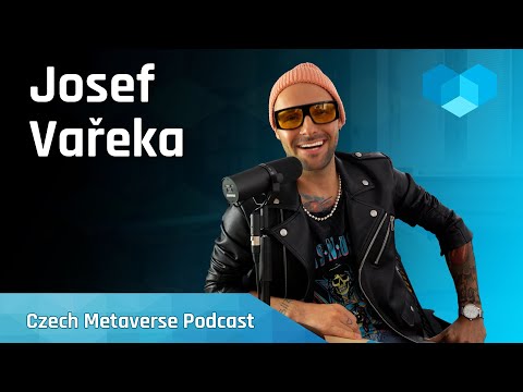 Josef Vařeka - Jaká je budoucnost hudebního průmyslu? - Czech Metaverse Podcast