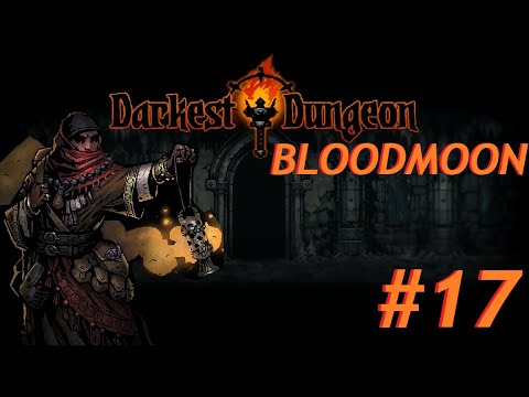 There's Gold In Them Hills! - Darkest Dungeon Bloodmoon Difficulty - #17