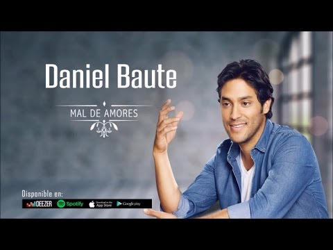 Daniel Baute - Mal de Amores