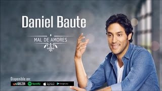 Daniel Baute - Mal de Amores