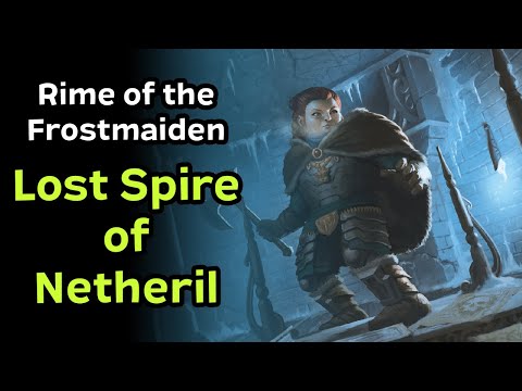 Rime of the Frostmaiden Chapter 2 | The Lost Spire of Netheril
