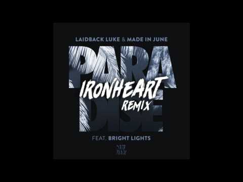 Laidback Luke - Paradise ft. Bright Lights (Ironheart Remix)