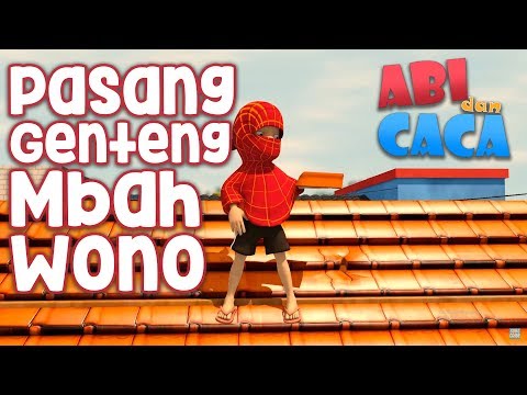 Abi dan Caca - Pasang Genteng Mbah Wono