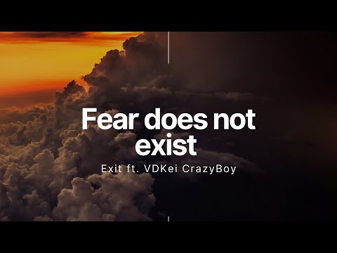 Fear does not exist feat. VDKei CrazyBoy (Official Audio)