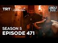 Payitaht Sultan Abdulhamid Episode 471 | Season 5