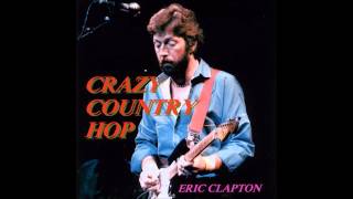 Eric Clapton - Crazy Country Hop - Live at San Francisco 1983
