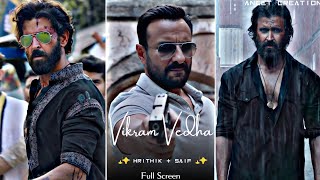 Vikram Vedha | Full Screen WhatsApp Status | Hrithik Roshan | Saif Ali Khan | Vikram Vedha Attitude