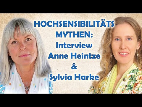 Hochsensibel? Mythen, Irrtümer & Verwechslungen ☯️ Interview Sylvia Harke & Anne Heintze