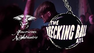 AMERICAN NIGHTMARE LIVE @ Wrecking Ball ATL
