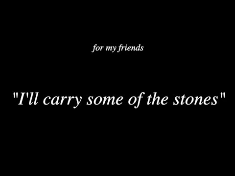 I'll carry some of the stones