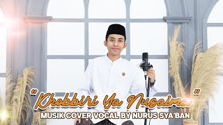 Download lagu KHOBBIRI YA NUSAIMA - COVER MUSIC BY NURUS SYA'BAN mp3 Download lagu KHOBBIRI YA NUSAIMA - COVER MUSIC BY NURUS SYA'BAN mp3