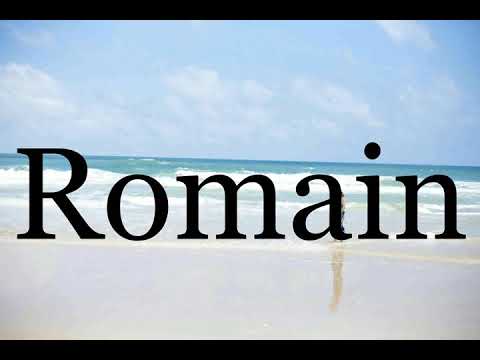 How To Pronounce Romain🌈🌈🌈🌈🌈🌈Pronunciation Of Romain