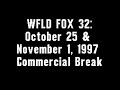 WFLD FOX 32 October 25 November 1 1997 Commercial Break