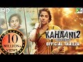 Kahaani 2 - Durga Rani Singh | Official Trailer | Vidya Balan | Arjun Rampal | Sujoy Ghosh