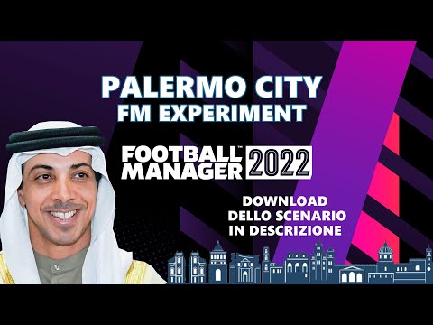 NASCE IL PALERMO CITY - ANALIZZIAMO LA STRATEGIA CITY GROUP | EXPERIMENT FM22 Football Manager 2022