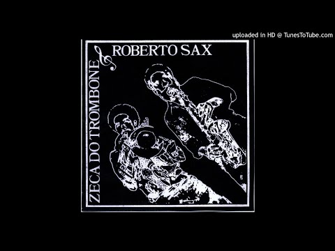 LYSERGICFUNK : Na Cara Desse Cara - Zeca Do Trombone & Roberto Sax