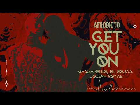Get you on - Massianello, Eli Rojas, Joseph Royal #afrohouse #afrolatino