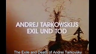 The Exile and Death of Andrei Tarkovsky (1988)