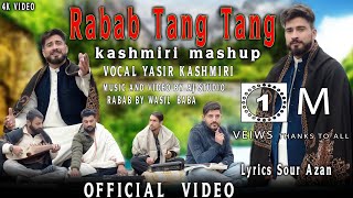 RABAB TANG TANG TANG KASHMIRI MASHUP BY YASIR KASHMIRI LYRICS SOURA AZAAN #viral #kashmirisongs