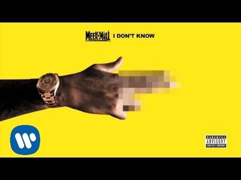 Meek Mill Ft. Paloma Ford - I Don't Know (Official Audio)