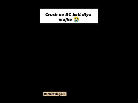 Crush ne BC boll diya mujhe 😭 #trendingshorts #love #chatstory #mylovechats #chatting #chat #chats