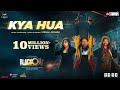 Kya Hua Song Vishal Mishra Blackout Vikrant Massey Sunil Grover Mouni Roy Karan Saurabh