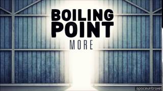 Boiling Point -  More