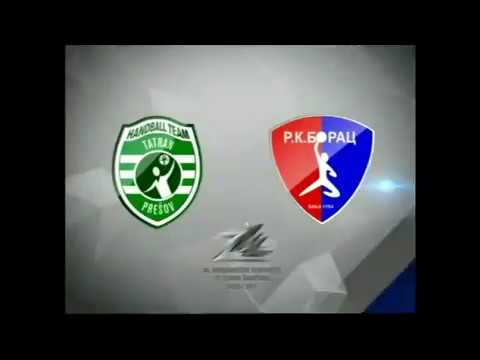 Vladan Djurdjevic 1996 RK "Borac" M:tel : HC Tatran Presov RUKOMETNI TV TURNIR SAMPIONA DOBOJ 2017