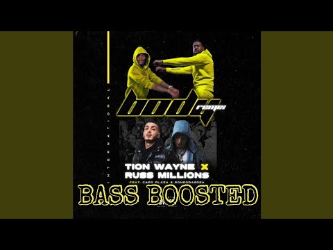Tion Wayne x Russ Millions - Body (Remix) [Feat. Capo Plaza & Rondodasosa] BASS BOOSTED