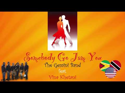 Somebody Go Jam You - The Gemini Band ft Vina Khetani (2020 Chutney)