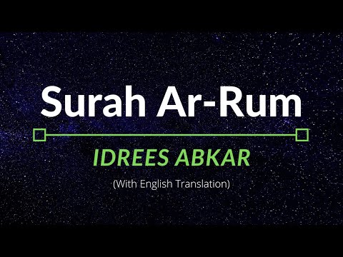 Surah Ar-Rum - Idrees Abkar | English Translation