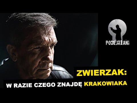 ZWIERZAK: Krakowiak powinien zdawać sobie sprawę, że w razie czego i tak go znajdę | Podejrzani