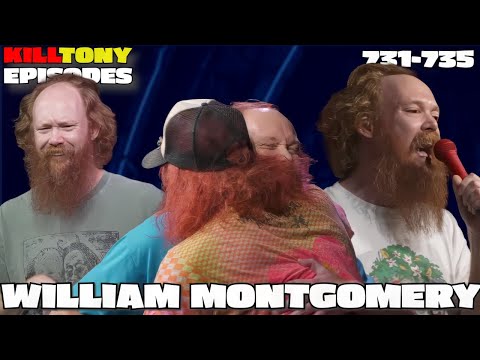 William Montgomery -  Kill Tony Episodes -  (731-735)