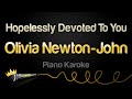 Olivia Newton-John - Hopelessly Devoted To You (Piano Karaoke)