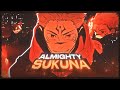 SUKUNA ALMIGHTY Edit AMV 4K