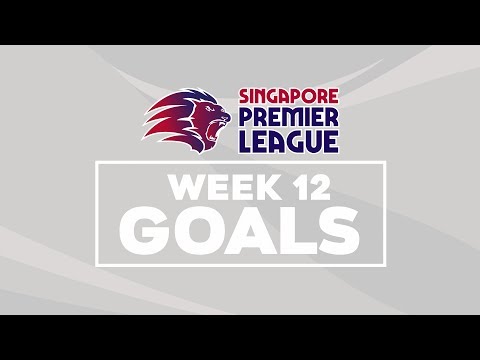 2018 Singapore Premier League Goal Compilation Week 12