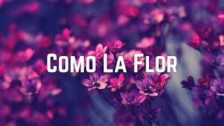 Selena - Como La Flor (Lyrics)