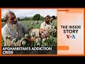 The Inside Story | Afghanistan's Addiction Crisis