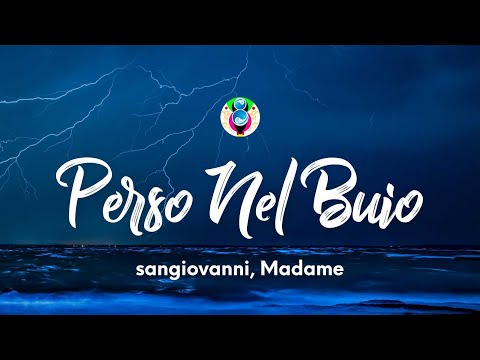 sangiovanni, Madame - Perso Nel Buio (Testo/Lyrics)