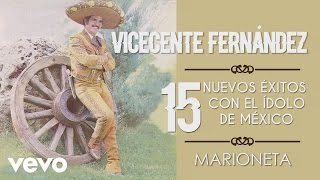 Vicente Fernández - Marioneta - Cover Audio