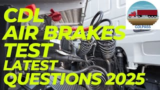 Air Brakes CDL Exam Questions 2025 | CDL PERMIT TEST | 100% Guaranteed Pass in ALL 50 States.