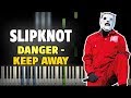 Slipknot - Keep Away 