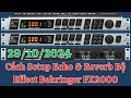 Different Echo And Reverb Effect Setup Options For The Behringer FX2000 October 29 2024