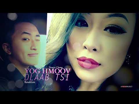 Veness Chang - Yog Hmoov Dlaab Tsi (Rendition)